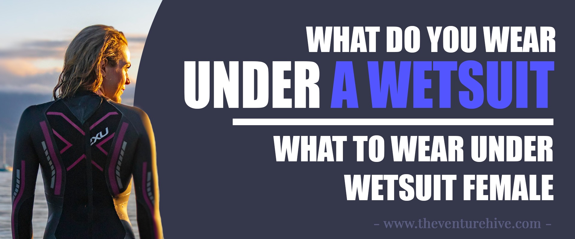 What to wear under wetsuit female